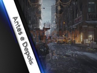 Antes e Depois - Tom Clancy's The Division