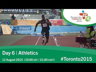Day 6 | Athletics | Toronto 2015 Parapan American Games