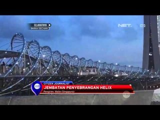 Jembatan Penyebrangan Helix Di Singapura - NET12