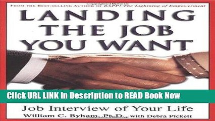 [Popular Books] Landing the Job You Want: How to Have the Best Job Interview of Your Life FULL