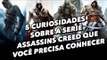 5 curiosidades sobre a franquia Assassin’s Creed - Baixaki Jogos