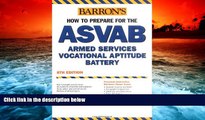 Download [PDF]  Barrons How to Prepare for the ASVAB: Armed Services Vocational Aptitude Battery