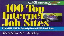 [PDF] 100 Top Internet Job Sites: Get Wired, Get Hired in Today s New Job Market (Savvy
