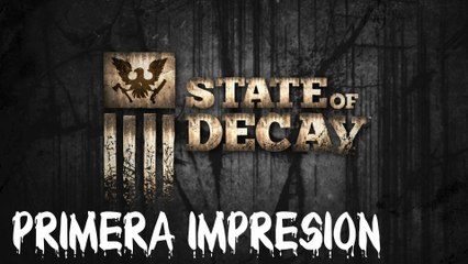 State of Decay gameplay - #1 - Primeras impresiones