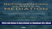 [Read Book] Representing Clients in Mediation: A guide to optimal results based on insights from