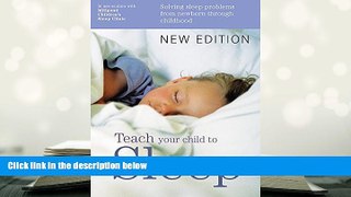 PDF [DOWNLOAD] Teach Your Child to Sleep: Solving Sleep Problems from Newborn Through Childhood
