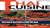 Read Book Quick   Easy Thai Cuisine: Lemon Grass Cookbook (Quick and Easy Cookbooks Series) Full
