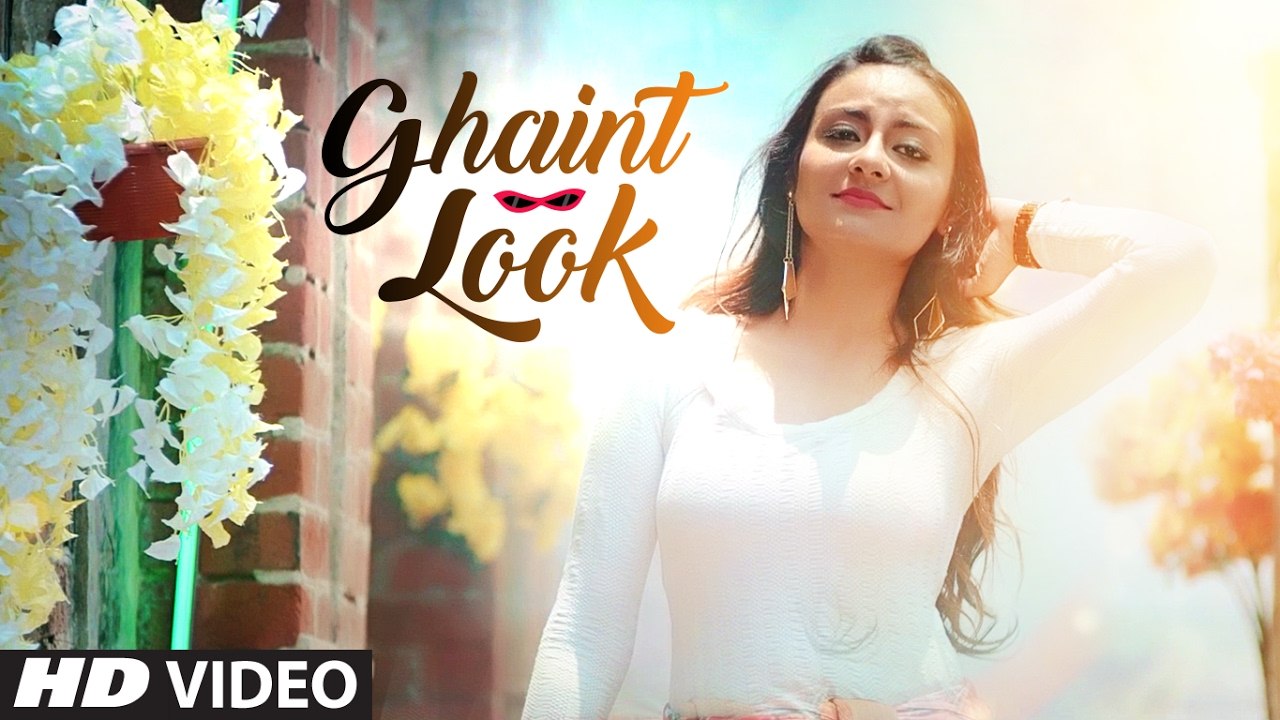 Ghaint Look HD Video Song Shefali Singh 2017 Desi Crew Latest Punjabi Songs