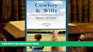 READ book Cowboy   Wills: A Love Story Monica Holloway Pre Order