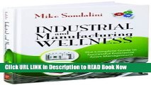 [Popular Books] Industrial and Manufacturing Wellness: The Complete Guide to Successful