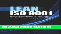[Popular Books] Lean ISO 9001: Adding Spark to your ISO 9001 QMS and Sustainability to your Lean