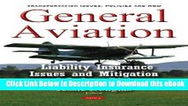 [Read Book] General Aviation: Liability Insurance Issues and Mitigation of Safety Risks Kindle