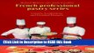 Read Book Creams, Confections, and Finished Desserts Volume 2 (French Professional Pastry Series)