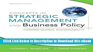 DOWNLOAD Concepts in Strategic Management and Business Policy: Toward Global Sustainability (13th