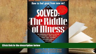 BEST PDF  Solved: The Riddle of Illness TRIAL EBOOK