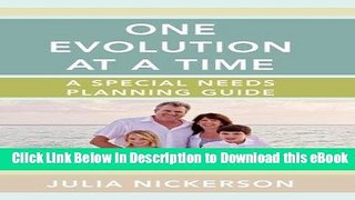 [Read Book] One Evolution at a Time: A Special Needs Planning Guide Mobi