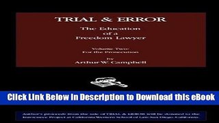 EPUB Download Trial   Error: The Education of a Freedom Lawyer, Volume Two: For the Prosecution