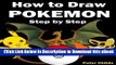 [Read Book] How to Draw Pokemon: How to Draw Pokemon Characters: Pokemon Drawing for Beginners: