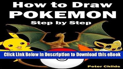 [Read Book] How to Draw Pokemon: How to Draw Pokemon Characters: Pokemon Drawing for Beginners: