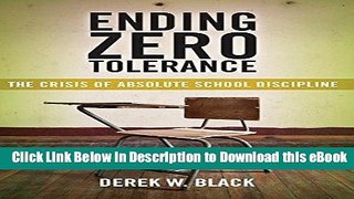 [Read Book] Ending Zero Tolerance: The Crisis of Absolute School Discipline (Families, Law, and