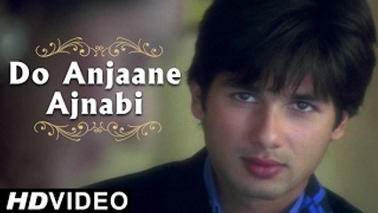 Do Anjaane Ajnabi | Vivah | Hindi Romantic Songs | Shahid Kapoor And Amrita Rao