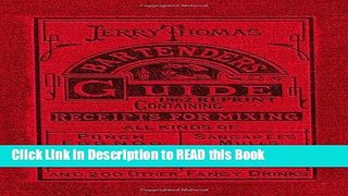 PDF Online Jerry Thomas Bartenders Guide 1862 Reprint: How to Mix Drinks, or the Bon Vivant s