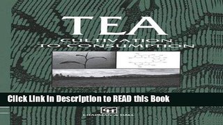 Read Book Tea: Cultivation to consumption Full eBook