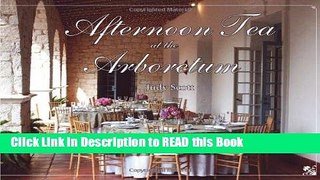 Download eBook Afternoon Tea at the Arboretum eBook Online