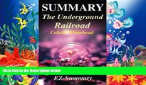 PDF  Summary - The Underground Railroad: By Colson Whitehead - A Complete Summary! (The