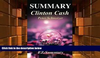 Read Online Summary - Clinton Cash: By Peter Schweizer -The Untold Story of How and Why Foreign