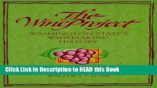 Read Book The Wine Project: Washington State s Winemaking Full Online