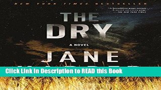 Read Book The Dry: A Novel Full Online