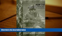 PDF [FREE] DOWNLOAD  Army Doctrine Publication ADP 7-0    Training Units and Developing Leaders