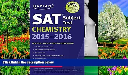 PDF [DOWNLOAD] Kaplan SAT Subject Test Chemistry 2015-2016 (Kaplan Test Prep) Kaplan  For Kindle