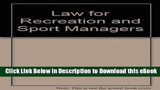 [Read Book] Law for Recreation and Sport Managers Kindle