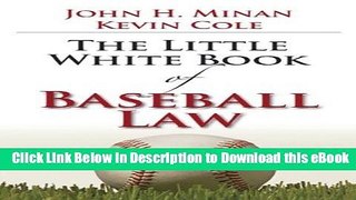 [Read Book] The Little Book of Baseball Law (ABA Little Books Series) Mobi