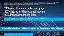 [Read Book] Technology Distribution Channels: Understanding and Managing Channels to Market Mobi