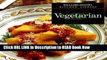 [Popular Books] Vegetarian (Williams Sonoma Kitchen Library) Full Online