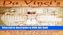 Read Book Da Vinci s Kitchen: A Secret History of Italian Cuisine Full eBook