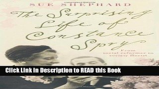 Read Book The Surprising Life of Constance Spry Full Online