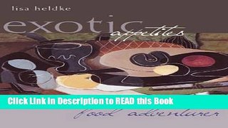 Read Book Exotic Appetites: Ruminations of a Food Adventurer Full eBook