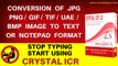 CONVERSION OF JPG/PNG/GIF/TIF/UAE/BMP IMAGE TO TEXT OR NOTEPAD FORMAT