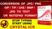 CONVERSION OF JPG/PNG/GIF/TIF/UAE/BMP/JPG IMAGES TO TEXT OR NOTEPAD FORMAT