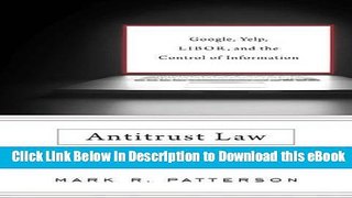 [Read Book] Antitrust Law in the New Economy: Google, Yelp, LIBOR, and the Control of Information
