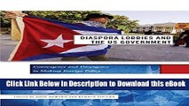 DOWNLOAD Diaspora Lobbies and the US Government: Convergence and Divergence in Making Foreign
