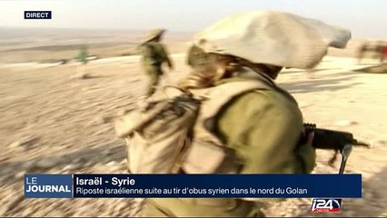 Riposte israélienne suite au tir d'obus syrien dans le Nord du Golan