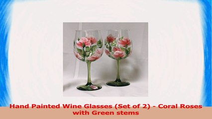 Hand Painted Wine Glasses Set of 2  Coral Roses with Green stems 9d775284