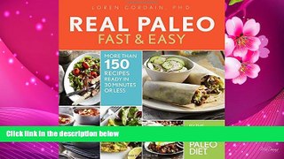 FREE [PDF] DOWNLOAD Real Paleo Fast   Easy Loren Cordain PH.D. For Ipad