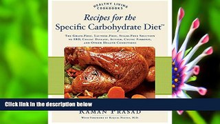 READ book Recipes for the Specific Carbohydrate Diet: The Grain-Free, Lactose-Free, Sugar-Free