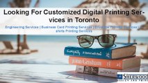 Looking For Customized Digital Printing Services in Toronto